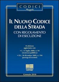 Il nuovo codice della strada e il regolamento di esecuzione