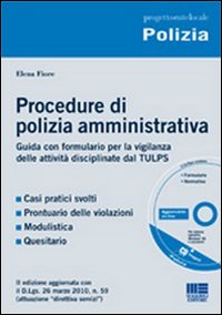 Procedure di polizia amministrativa. Formulario per la vigilanza delle attività disciplinate dal TULPS