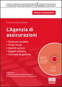 L'agenzia di assicurazioni. Gestione contabile, aspetti civilistici e disciplina fiscale