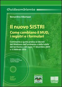 Il nuovo SISTRI. Come cambiano il MUD, i registri e i formulari