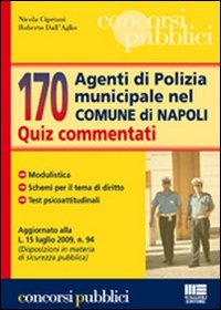Centosettanta agenti di polizia municipale nel comune di Napoli. Quiz commentati
