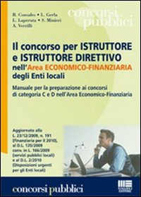 Il concorso per istruttore e istruttore direttivo nell'area economico-finanziaria degli enti locali. Manuale per la preparazione ai concorsi di categoria C e D