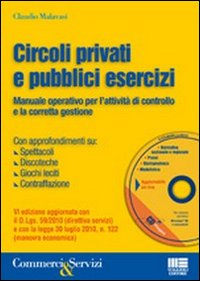 Circoli privati e pubblici esercizi. Manuale operativo per l'attività di controllo e la corretta gestione