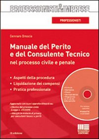 Manuale del perito e del consulente tecnico nel processo civile e penale