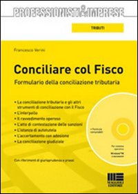 Conciliare col fisco. Formulario della conciliazione tributaria