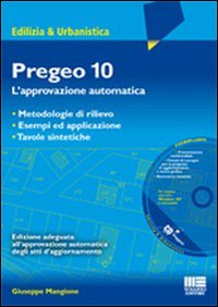 Pregeo 10. L'approvazione automatica. Metodologie di rilievo, esempi ed applicazione. Tavole sintetiche