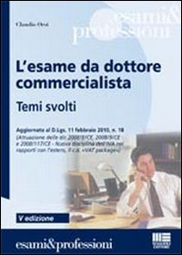 L'esame da dottore commercialista. Temi svolti