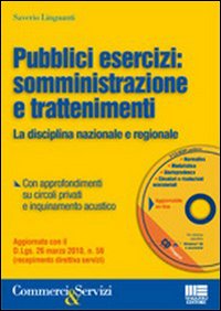Pubblici esercizi: somministrazione e trattenimenti. La disciplina nazionale e regionale