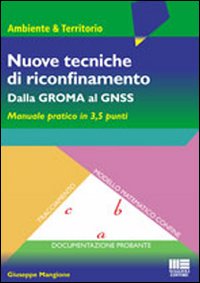 Nuove tecniche di riconfinamento. Dalla GROMA al GNSS
