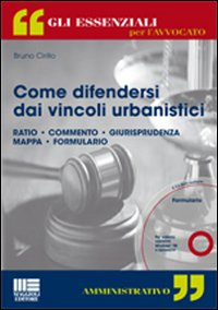 Come difendersi dai vincoli urbanistici