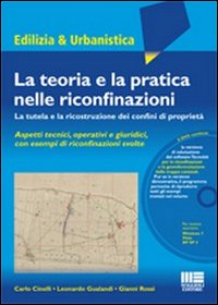 La teoria e la pratica nelle riconfinazioni. La tutela e la ricostruzione dei confini di proprietà