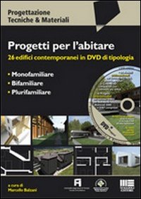 Progetti per l'abitare. 26 edifici contemporanei