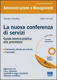 La nuova conferenza dei servizi. Guida teorico-pratica alle procedure