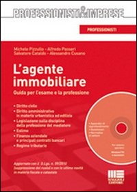 L'agente immobiliare. Guida per l'esame e la professione
