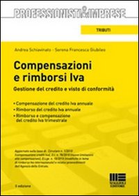 Compensazioni e rimborsi IVA. Gestione del credito e visto di conformità