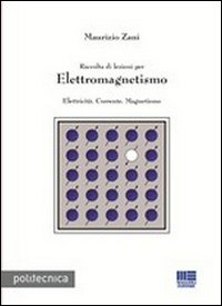Raccolta di lezioni per elettromagnetismo