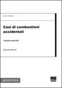 Casi di combustioni accidentali. Vol. 2