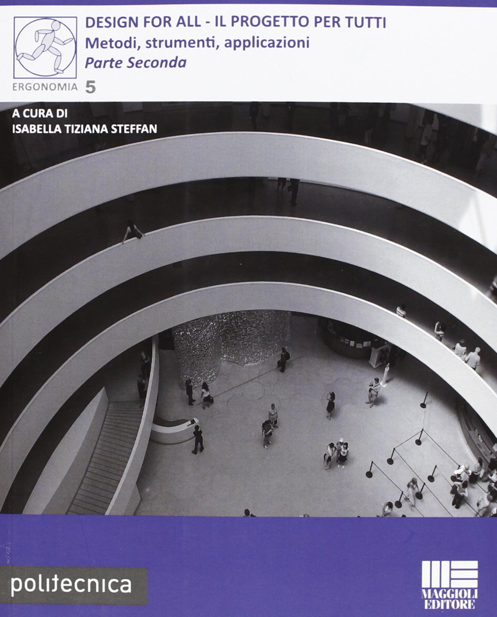 Design for all. Il progetto per tutti. Vol. 2