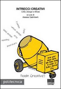 Intrecci creativi. Città, design e moda