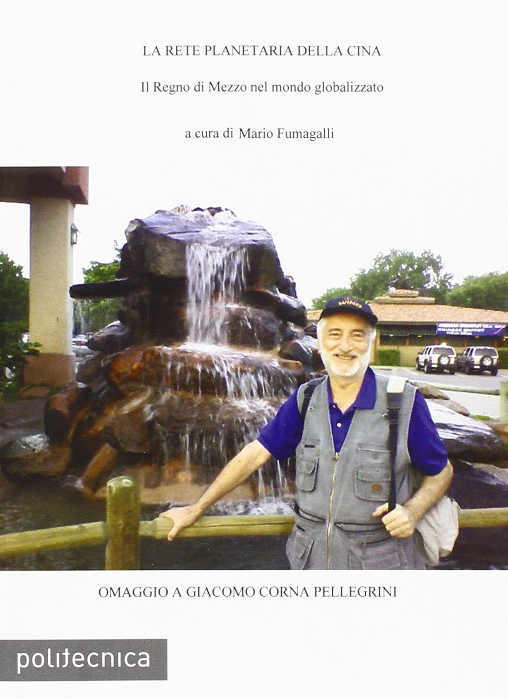 La rete planetaria della Cina. Il regno di mezzo nel mondo globalizzato