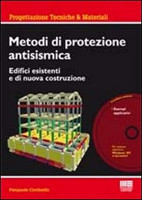 Metodi di protezione antisismica. Edifici esistenti e di nuova costruzione