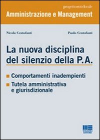 La nuova disciplina del silenzio della P.A.