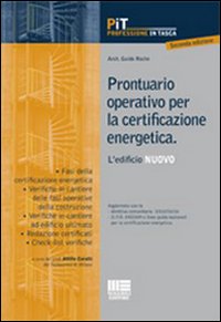 Prontuario operativo per la certificazione energetica. L'edificio nuovo