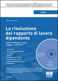 La risoluzione del rapporto di lavoro dipendente dopo il collegato lavoro