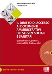 Il diritto di accesso ai documenti amministrativi dei servizi sociali e sanitari. Questioni attuali, gestione, responsabilità degli operatori