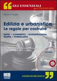 Edilizia e urbanistica. Le regole per costruire