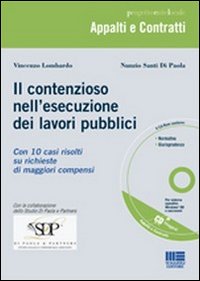 Il contenzioso nell'esecuzione dei lavori pubblici