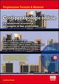 Costi per tipologie edilizie. La valutazione economica dei progetti in fase preliminare