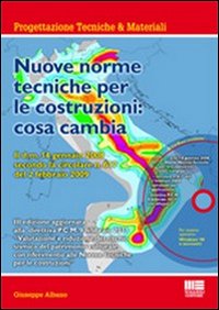 Nuove norme tecniche per le costruzioni: cosa cambia