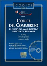 Codice del commercio. La disciplina amministrativa nazionale e regionale