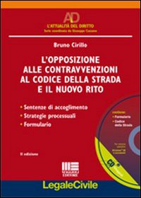 L'opposizione alle contravvenzioni al codice della strada e il nuovo rito