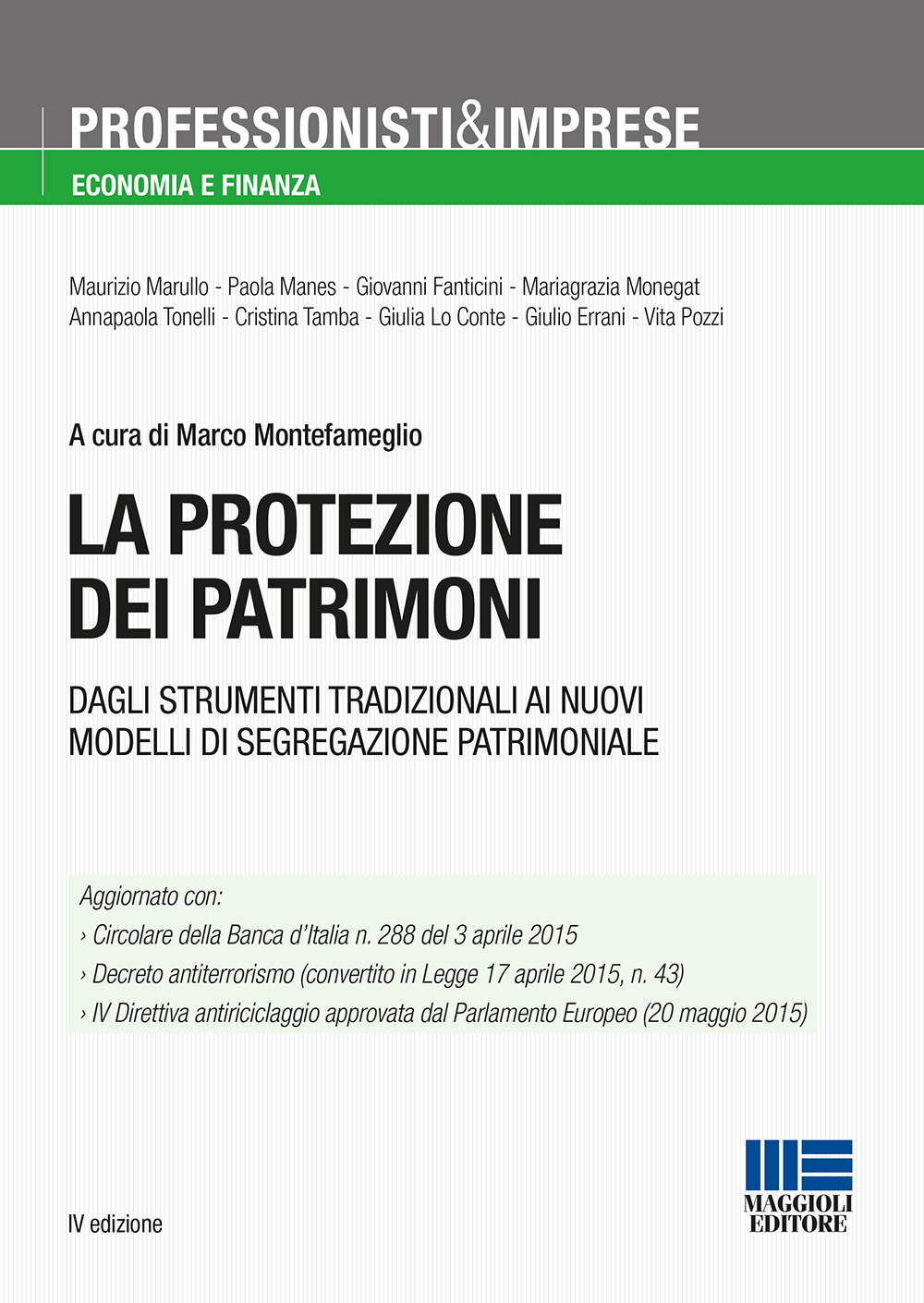 La protezione dei patrimoni. Dagli strumenti tradizionali ai nuovi modelli di segregazione patrimoniale