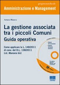 La gestione associata tra i piccoli Comuni. Guida operativa
