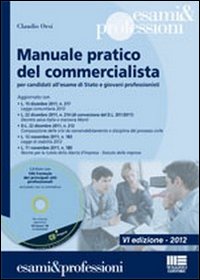 Manuale pratico del commercialista. Per candidati all'esame di Stato e giovani professionisti