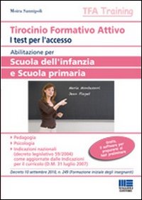 Tirocinio formativo attivo. Abilitazione per scuola dell'infanzia e scuola primaria. Test per l'accesso