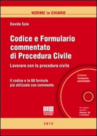 Codice e formulario commentato di procedura civile