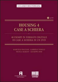Housing 4. Case a schiera