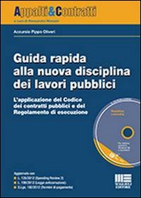 Guida rapida alla nuova disciplina dei lavori pubblici