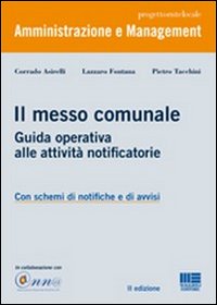 Il messo comunale. Guida operativa alle attività notificatorie
