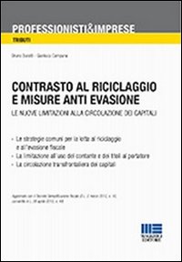 Contrasto al riciclaggio e misure anti evasione. Le nuove limitazioni alla circolazione dei capitali