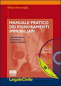 Manuale pratico dei pignoramenti immobiliari