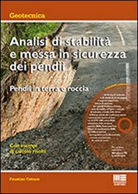 Analisi di stabilità e messa in sicurezza dei pendii. Pendii in terra e roccia
