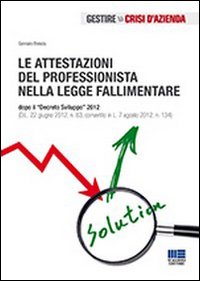 Le attestazioni del professionista nella legge fallimentare