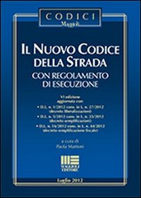 Il nuovo codice della strada e il regolamento di esecuzione