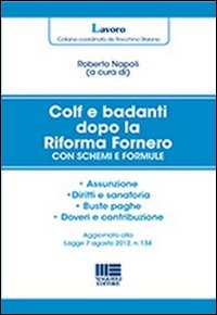 Colf e badanti dopo la Riforma Fornero