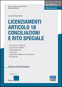 Riforma lavoro. Vol. 1: Licenziamenti, articolo 18, conciliazioni e rito speciale